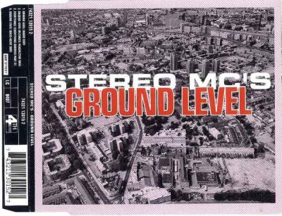 Stereo MC's – Ground Level