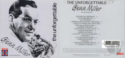 Glenn Miller And His Orchestra – The Unforgettable
