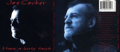 Joe Cocker – Have A Little Faith